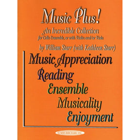Starr, William - Music Plus! An Incredible Collection For Cello Ensemble (or with violin and/or viola) Published by Alfred Music Publishing
