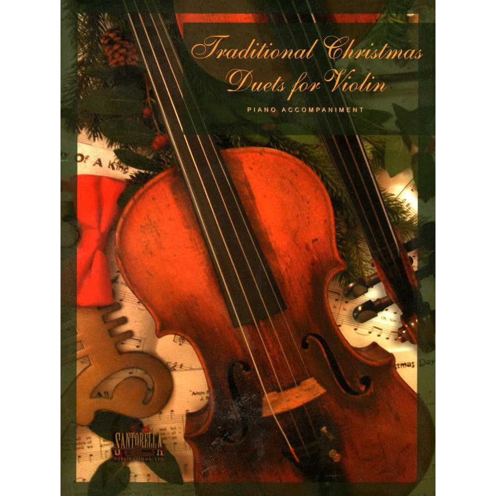 Traditional Christmas Duets, for Violin with Piano Accompaniment Published by Santorella