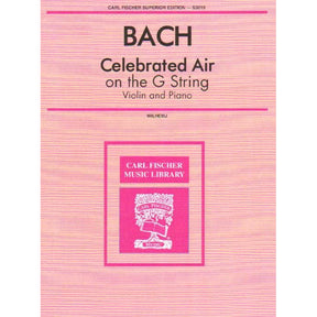 Bach, JS - Air on the G-string from Bach's Orchestral Suite No 3 - Violin and Piano - edited and arranged by August Wilhelmj - Carl Fischer