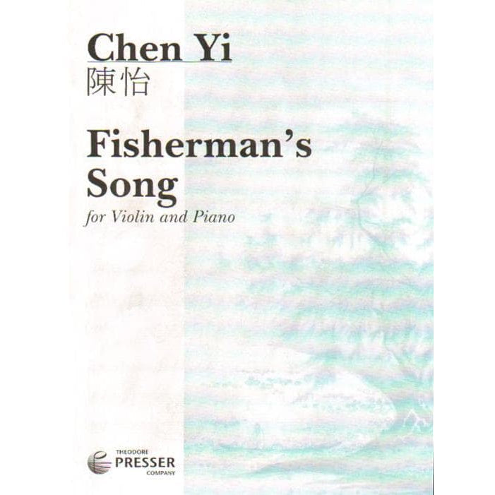 Chen Yi - Fisherman's Song for Violin and Piano - Theodore Presser