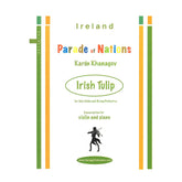 Khanagov, Karén - Irish Tulip - Ireland from Parade of Nations - for Violin and Piano - Hanaga Publication