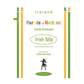 Khanagov, Karén - Irish Tulip - Ireland from Parade of Nations - for Violin and Piano - Hanaga Publication