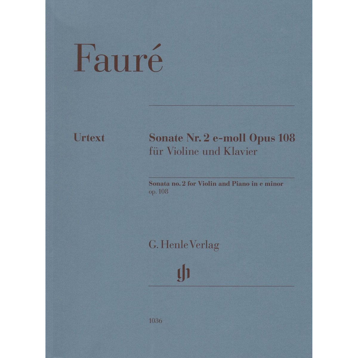 Faure, Gabriel - Sonata No. 2 in E minor, Opus 108 - for Violin and Piano - edited by Fabian Kolb - G Henle URTEXT