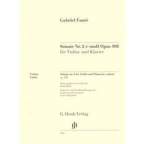 Faure, Gabriel - Sonata No. 2 in E minor, Opus 108 - for Violin and Piano - edited by Fabian Kolb - G Henle URTEXT