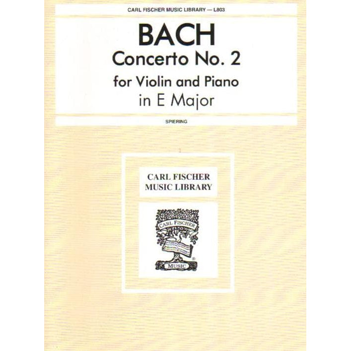 Bach, JS - Violin Concerto No 2 in E Major, BWV 1042 - Violin and Piano - edited by Spiering - Carl Fischer