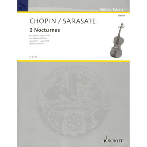 Chopin/Sarasate - 2 Nocturnes, Op 9/2 and Op 27/2 - for Violin and Piano -Schott