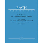 Bach, JS - Six Sonatas, BVW 1014-1019 - Violin and Piano - edited by Peter Wollny and Andrew Manze - Bärenreiter Verlag URTEXT