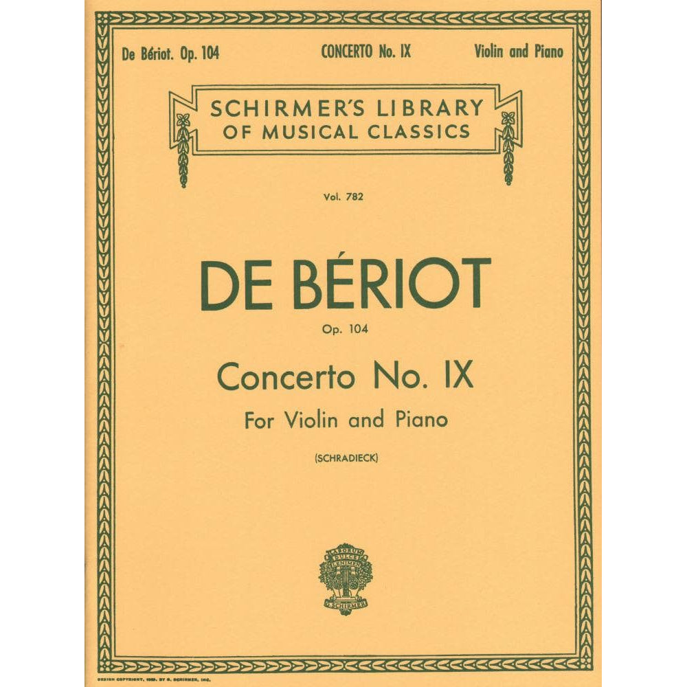 Beriot, Charles De - Concerto No 9 in a minor Op 104 for Violin and Piano - Arranged by Schradieck - Schirmer Edition
