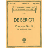 Beriot, Charles De - Concerto No 9 in a minor Op 104 for Violin and Piano - Arranged by Schradieck - Schirmer Edition