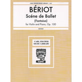 Beriot, Charles De - Scene De Ballet Op 100 for Violin and Piano - Arranged by Centano - Fischer Edition
