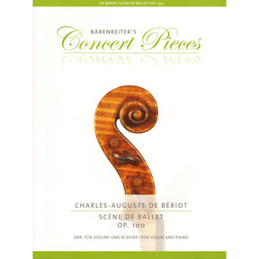 Charles-Auguste de Beriot - Scene de Ballet, Op. 100 - for Violin and Piano - Barenreiter's Concert Pieces