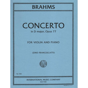 Brahms, Johannes - Concerto in D Major, Op 77 - Violin and Piano - edited by Zino Francescatti - International Music Company