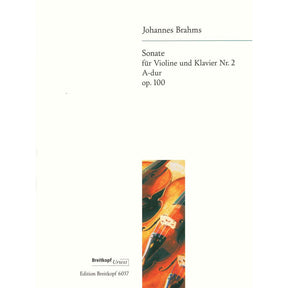 Brahms - Sonata No 2 in A Major, Op 100 - for Violin and Piano - edited by Hans Gal - Breitkopf and Haertel