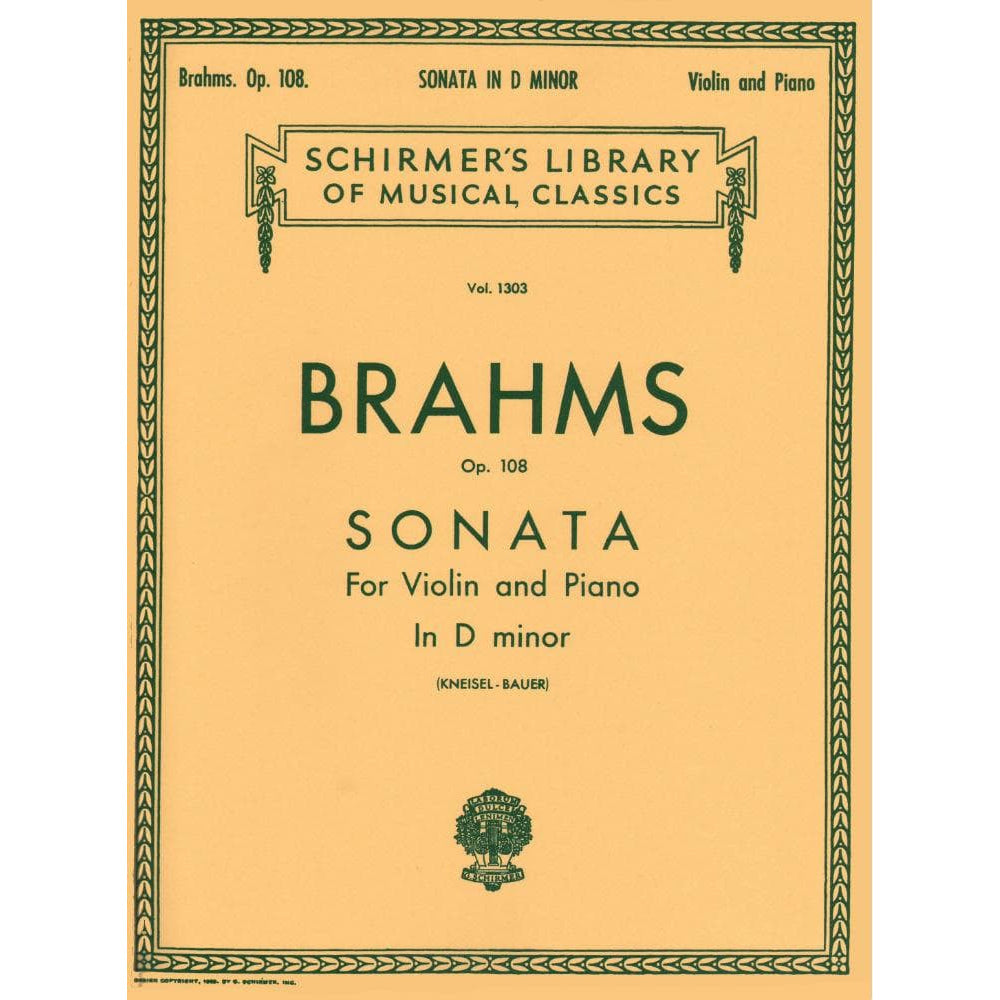 Brahms, Johannes - Sonata No 3 in d minor Op 108 for Violin and Piano - Arranged by Kneisel - Schirmer Edition