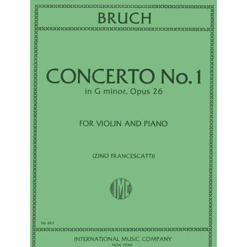 Bruch, Max - Concerto No 1 in G Minor, Op 26 - for Violin and Piano - arranged by Zino Francescatti - International Edition