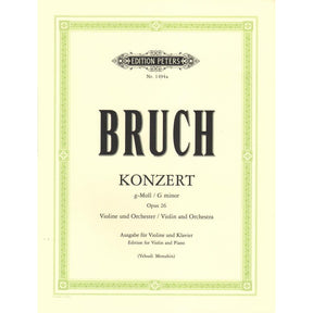 Bruch, Max - Concerto No 1 in G Minor, Op 26 - for Violin and Piano - edited by Yehudi Menuhin - Peters Edition