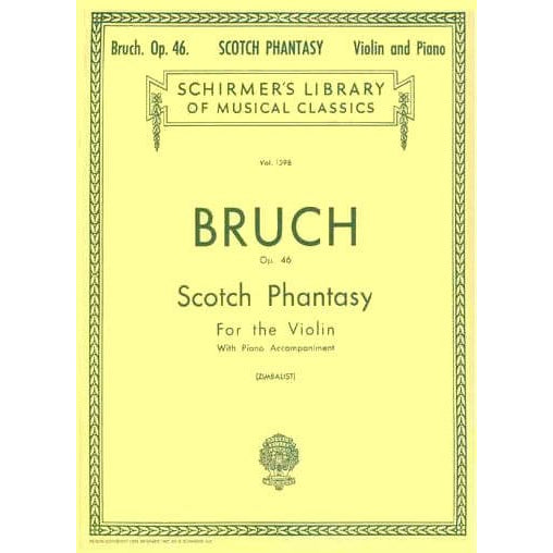 Bruch, Max - Scotch Phantasy (Scottish Fantasy) for the Violin, Op 46 - edited by Efrem Zimbalist - G Schirmer Edition