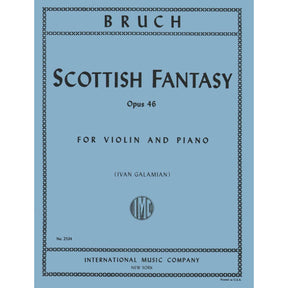 Bruch, Max - Scottish Fantasy Op 46 for Violin and Piano - Arranged by Galamian - International Edition