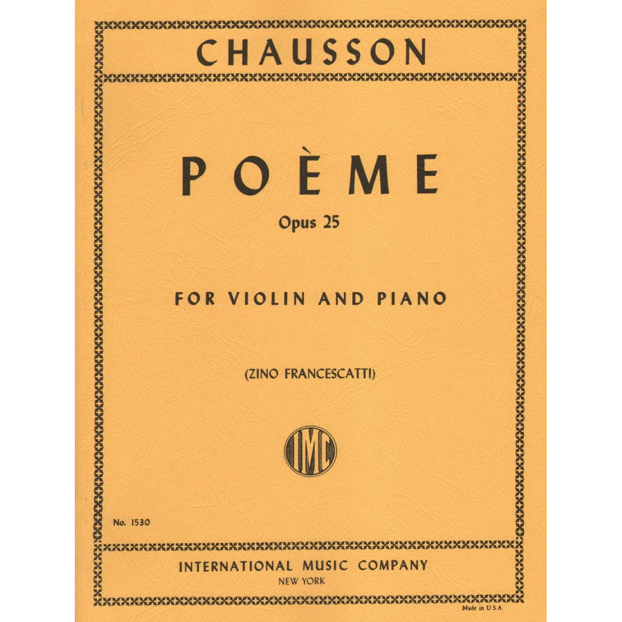 Chausson, Ernest - Poeme Op 25 for Violin and Piano - Arranged by Francescatti - International Edition
