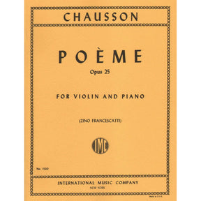 Chausson, Ernest - Poeme Op 25 for Violin and Piano - Arranged by Francescatti - International Edition