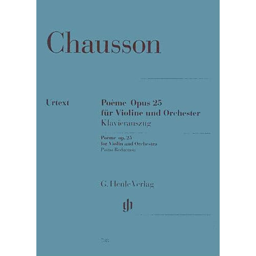 Chausson, Ernest - Poeme, Op 25 - for Violin and Piano - arranged by Umbreit and Gutner - edited by Jost - Henle Verlag URTEXT Edition