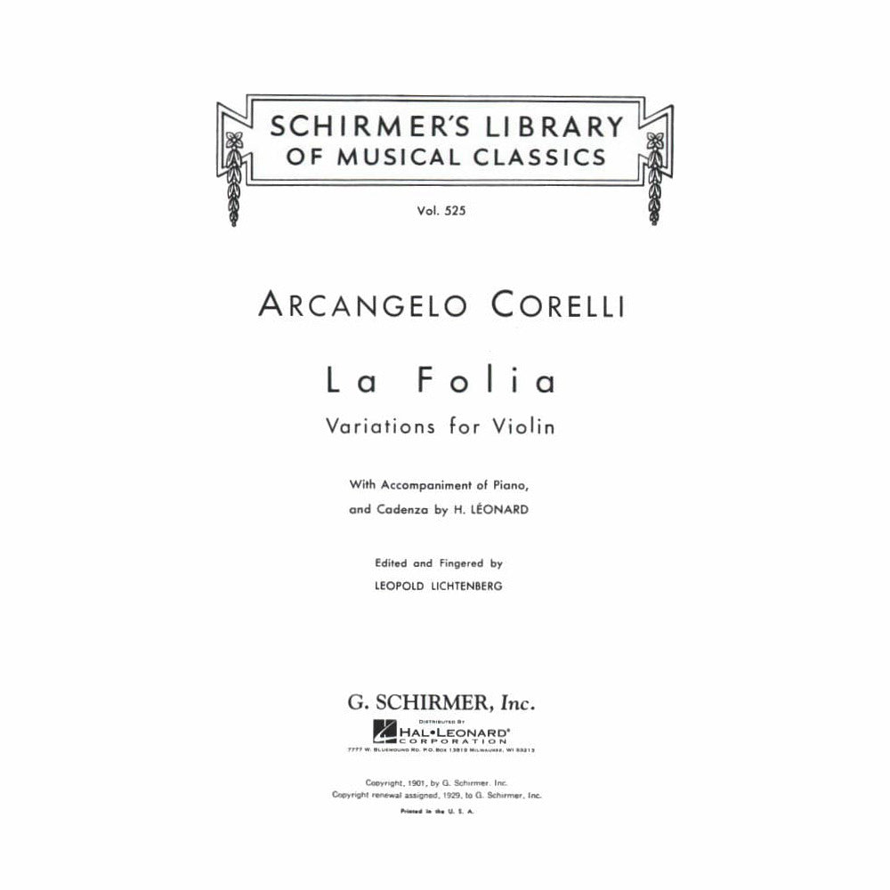 Corelli, Arcangelo - Sonata, Op 5, No 12, "La Folia" for Violin - for Violin and Piano - arranged by H Leonard - edited by Leopold Lichtenberg - G Schirmer Edition