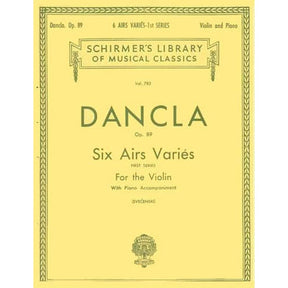 Dancla, Charles - 6 Airs Variés, Op 89 - Violin and Piano - edited by Louis Sve?enski - G Schirmer Edition