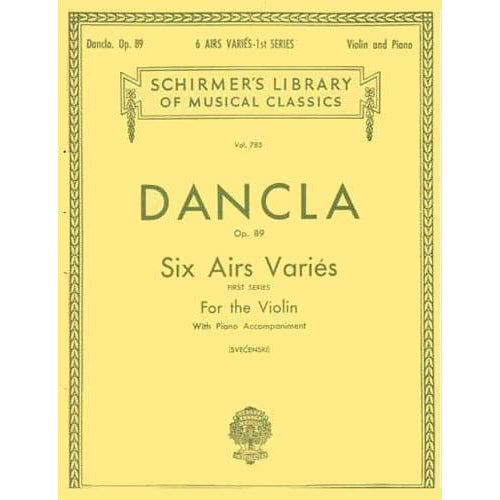 Dancla, Charles - 6 Airs Variés, Op 89 - Violin and Piano - edited by Louis Sve?enski - G Schirmer Edition