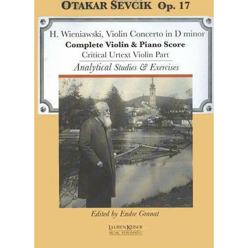 Sevcik, Otakar - Op 17 - H Wieniawski, Concerto in D Minor - Violin and Piano - Analytical Studies and Exercises - edited by Endre Granat - Lauren Keiser