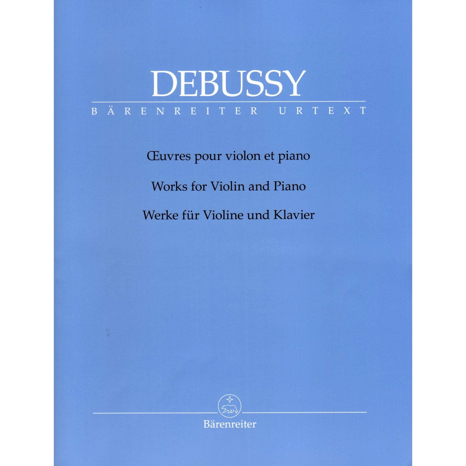 Debussy, Claude - Works for Violin and Piano - Edited by Douglas Woodfull-Harris - Barenreiter Urtext