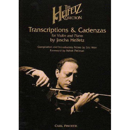 Heifetz, Jascha - The Heifetz Collection, Volume 1: Transcriptions and Cadenzas - Violin and Piano - Carl Fischer Edition
