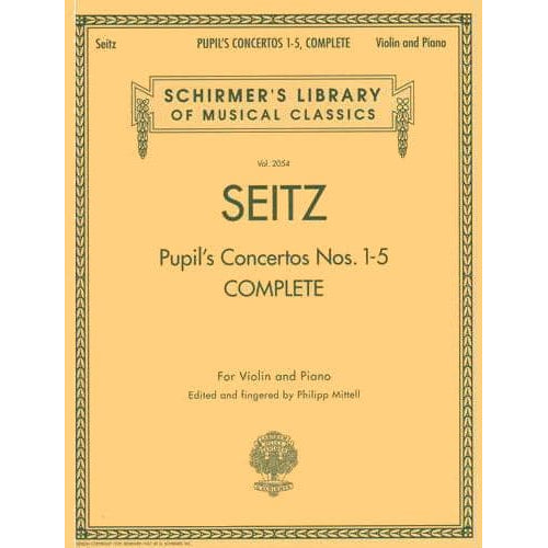 Seitz, Fritz (Friedrich) - Pupil's Concerto Nos 1-5 (Complete) - for Violin and Piano - G Schirmer