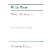 Glass, Philip - Violin Concerto (1987) - for Violin and Piano - Chester Music Edition