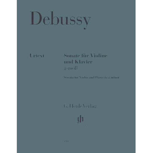 Debussy, Claude - Sonata in G Minor for Violin and Piano - edited by Kurt Gunter - G Henle Verlag URTEXT