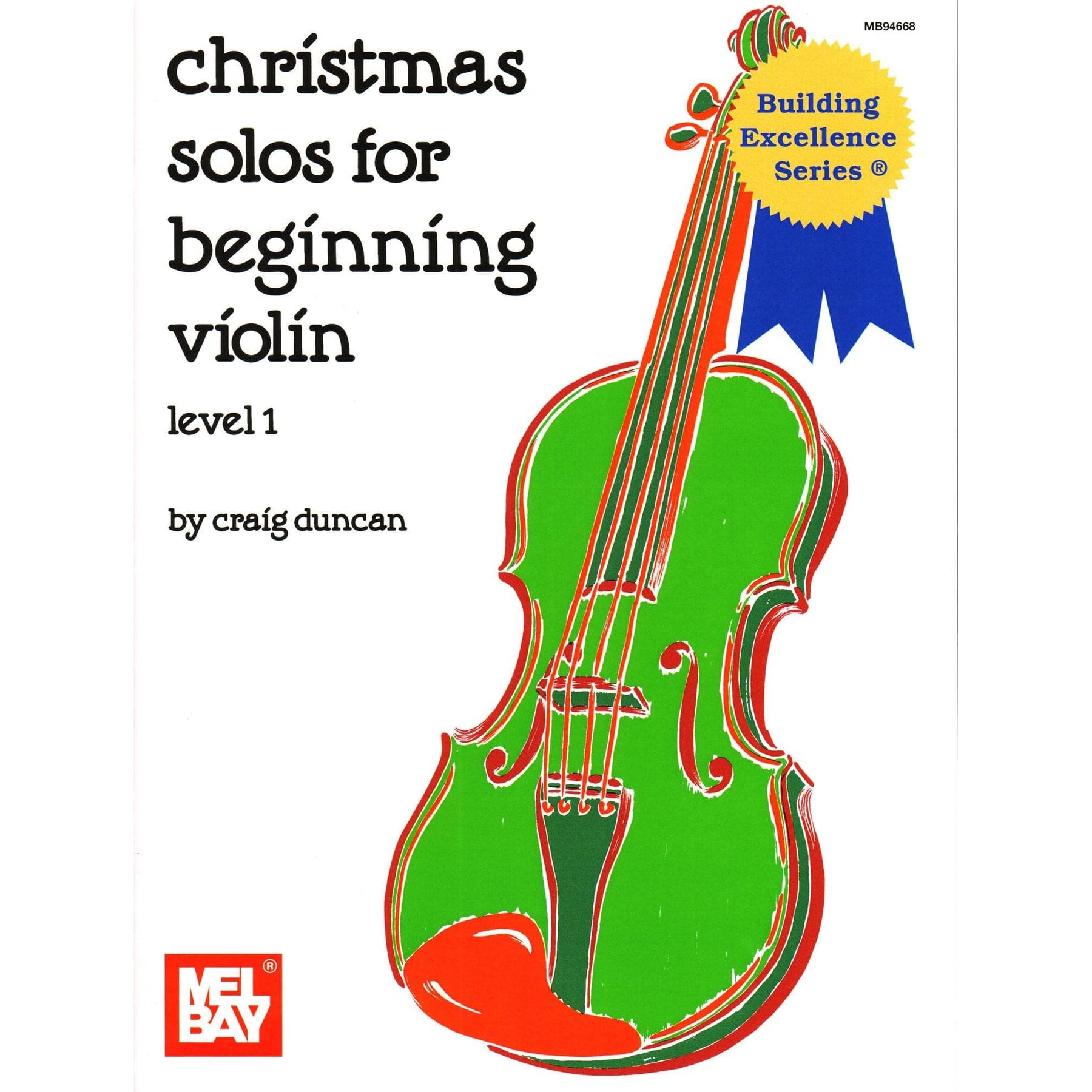 Christmas Solos for Beginning Violin, Level 1 - Violin Parts and Piano Accompaniment for Flexible Ensemble - by Craig Duncan - Mel Bay Publications