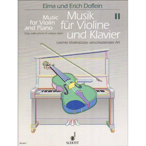Music for Violin and Piano: 50 Small Pieces for Beginners, Volume 2 - edited by Erich and Elma Doflein - Schott Edition