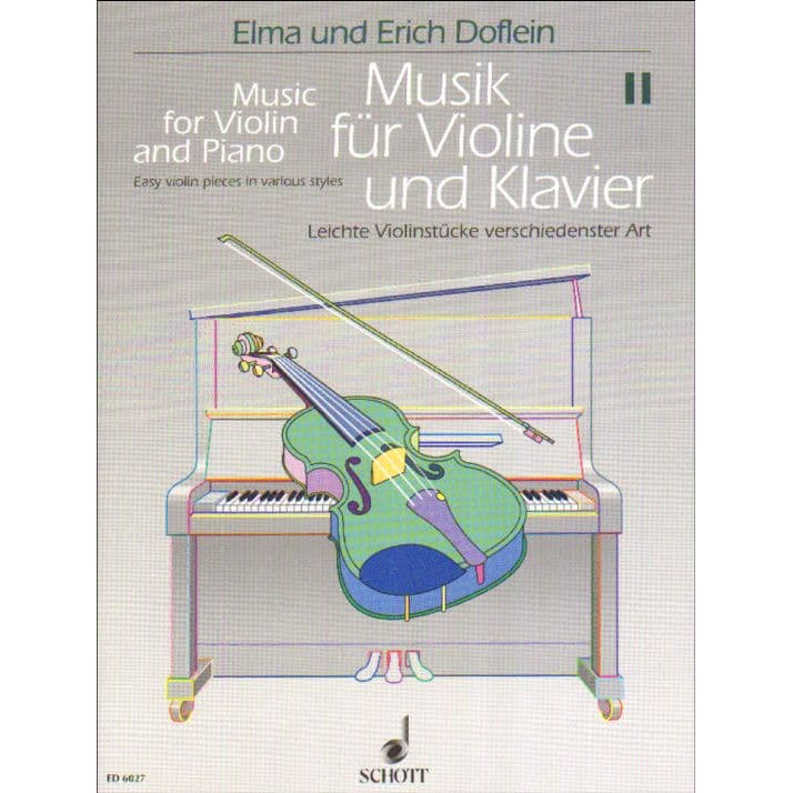 Music for Violin and Piano: 50 Small Pieces for Beginners, Volume 2 - edited by Erich and Elma Doflein - Schott Edition