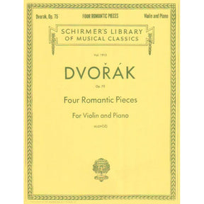 Dvorak, Antonin - Four Romantic Pieces, Op 75 - Violin and Piano - edited by Klopcic - published by Schirmer
