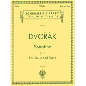 Dvo?ák, Antonín - Sonatina in G Major, Op 100 - Violin and Piano - edited by Rok Klop?i? - G Schirmer Edition
