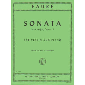 Fauré, Gabriel - Sonata No 1 in A Major, Op 13 - Violin and Piano - edited by Zino Francescatti - International Edition