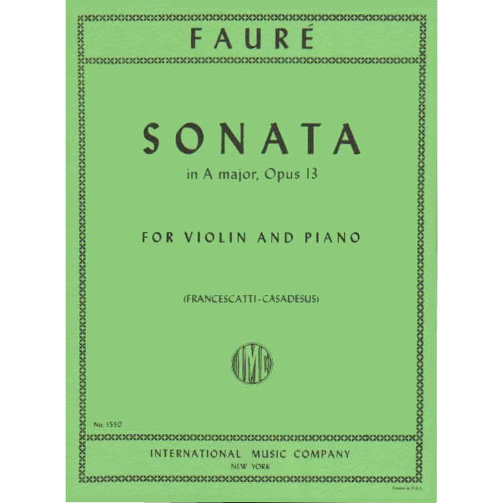 Fauré, Gabriel - Sonata No 1 in A Major, Op 13 - Violin and Piano - edited by Zino Francescatti - International Edition
