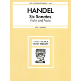 Handel, George Frideric - Six Sonatas (Complete) - Violin and Piano - edited by Leopold Auer and C Friedberg - Carl Fischer Edition