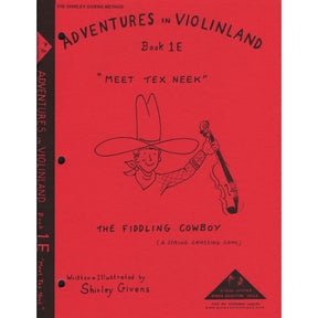 Givens, Shirley - Adventures in Violinland, Book 1E: "Meet Tex Neek" - Arioso Press Publication