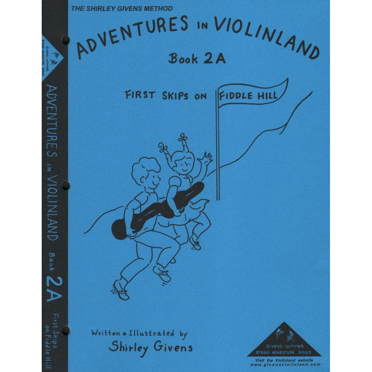 Givens, Shirley - Adventures in Violinland, Book 2A: "First Skips on Fiddle Hill" - Arioso Press Publication