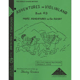 Givens, Shirley - Adventures in Violinland, Book 4D: "More Adventures on the Ascent" - Arioso Press Publication