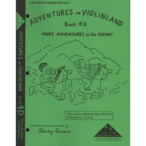 Givens, Shirley - Adventures in Violinland, Book 4D: "More Adventures on the Ascent" - Arioso Press Publication