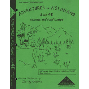 Givens, Shirley - Adventures in Violinland, Book 4E: "Viewing the Flat Lands" - Arioso Press Publication