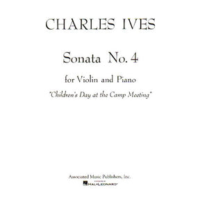 Ives, Charles - Sonata No 4 (Children's Day at the Camp Meeting) - Violin and Piano - Associated Music Publishers