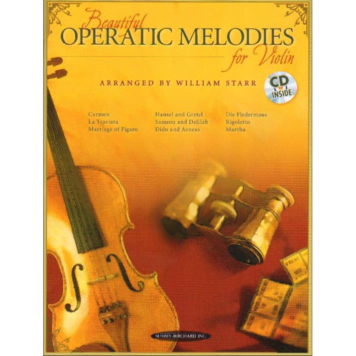 Starr, William - Beautiful Operatic Melodies for Violin - Book and Cd - arranged by William Starr - Summy-Brichard