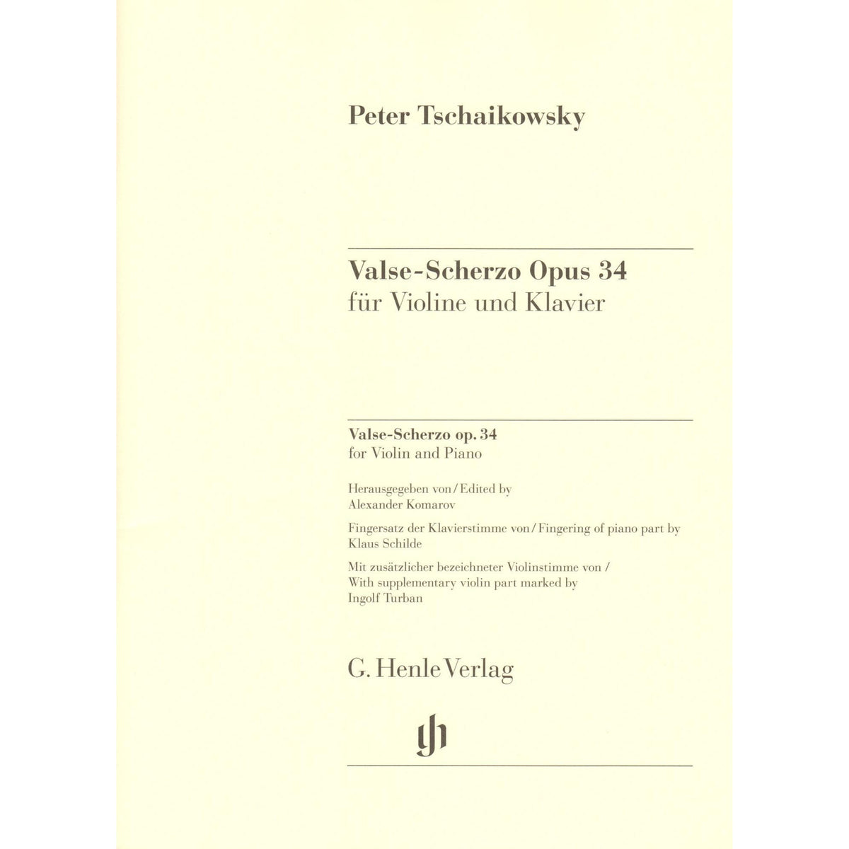 Tchaikovsky, P.I. - Valse-Scherzo, Opus 34 - for Violin and Piano - edited by Komarov and Turban - G Henle Verlag URTEXT